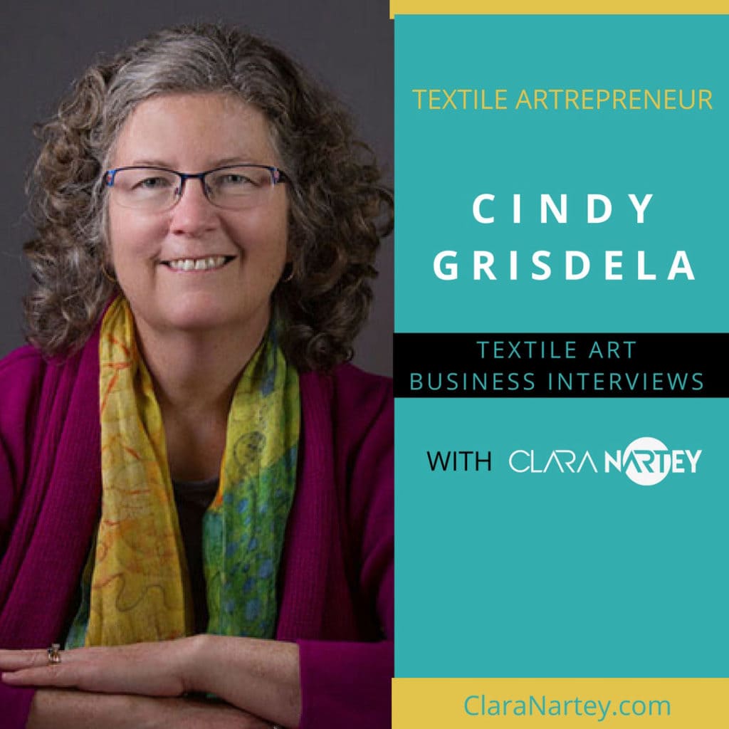 Cindy Grisdela Interview on Textile Artrepreneur 2017