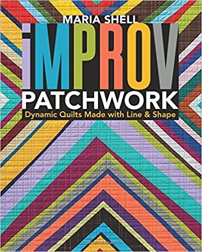 Improv Patchwork by Maria Shell